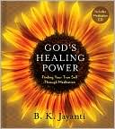 God's Healing Power: Finding Your True Self Through Meditation