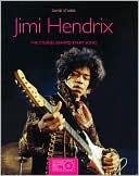 Jimi Hendrix: The Stories Behind Every Song