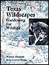 Texas Wildscapes: Gardening for Wildlife
