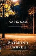 Call If You Need Me: The Uncollected Fiction and Other Prose