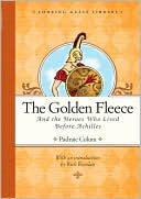 The Golden Fleece and the Heroes Who Lived Before Achilles