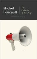 The Archaeology of Knowledge & The Discourse on Language