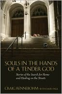 Souls in the Hands of a Tender God: Stories of the Search for Home and Healing on the Streets