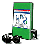 The China Study: The Most Comprehensive Study of Nutrition Ever Conducted and the Startling Implications for Diet, Weight Loss and Long-Term Health