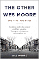 The Other Wes Moore: One Name, Two Fates