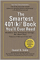 Smartest 401(K) Book You'll Ever Read: Maximize Your Retirement Savings... the Smart Way!