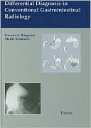 Differential Diagnosis in Conventional Gastrointestinal Radiology