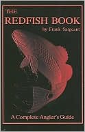 The Redfish Book: A Complete Anglers Guide Book 2