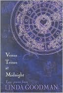 Venus Trines at Midnight: Love Poems from Linda Goodman