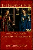 The Beauty of Faith: How Christian Art Reveals the Good News