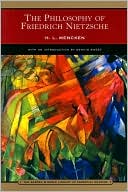 The Philosophy of Friedrich Nietzsche (Barnes & Noble Library of Essential Reading)