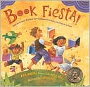 Book Fiesta!: Celebrate Children's Day/Book Day; Celebremos El dia de los ninos/El dia de los libros