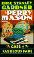 The Case of the Fabulous Fake: A Perry Mason Mystery