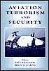 Aviation Terrorism and Security (Political Violence Series No.6)