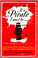 If a Pirate I Must Be: True Story of Black Bart, King of the Caribbean Pirates