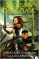 Swords and Dark Magic: The New Sword and Sorcery