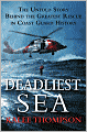 Deadliest Sea: The Untold Story Behind the Greatest Rescue in Coast Guard History