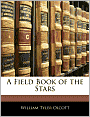 A Field Book Of The Stars