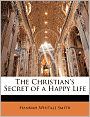 The Christian's Secret Of A Happy Life