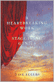 A Heartbreaking Work Of Staggering Genius: A Memoir Based on a True Story
