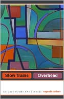 download Slow Trains Overhead : Chicago Poems and Stories book