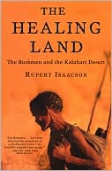 Healing Land: The Bushmen and the Kalahari Desert