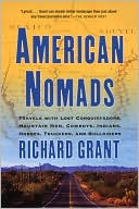 American Nomads: Travels with Lost Conquistadors, Mountain Men, Cowboys, Indians, Hoboes, Truckers, and Bullriders