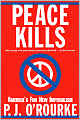Peace Kills: America's Fun New Imperialism