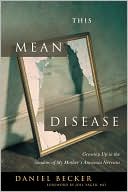 This Mean Disease: Growing up in the Shadow of My Mother's Anorexia Nervosa