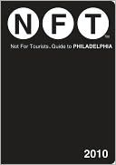 Not for Tourists Guide to Philadelphia [With Fold-Out Map]