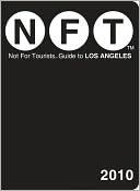 Not for Tourists Guide to Los Angeles 2010