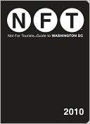 Not for Tourists Guide to Washington DC 2010