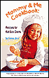 Mommy & Me Cookbook: Recipes of Kid-Size Ovens