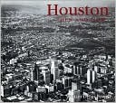Houston Then and Now