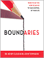 Boundaries: When to Say Yes, How to Say No to Take Control of Your Life