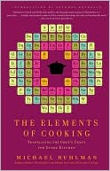 The Elements of Cooking: Translating the Chef's Craft for Every Kitchen