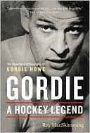 Gordie: A Hockey Legend