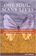 download One Soul, Many Lives : First Hand Stories of Reincarnation and the Striking Evidence of past Lives book