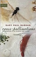 Cross-Pollinations (The Credo Series): The Marriage of Science and Poetry