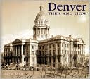 Denver Then and Now