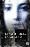 La Astrologia Kabbalistica: Kabbalistic Astrology