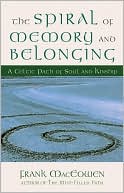 Spiral of Memory and Belonging: A Celtic Path of Soul and Kinship
