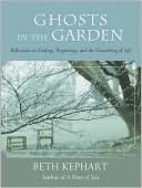 Ghosts in the Garden: Reflections on Memory, Identity, and Meaning