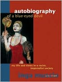 Autobiography of a Blue-Eyed Devil: My Life and Times in a Racist, Imperialist Society