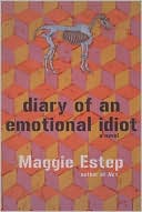 Diary of an Emotional Idiot