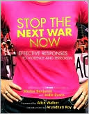 Stop the Next War Now: Effective Responses to Violence and Terrorism