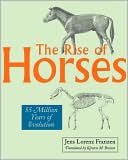 The Rise of Horses: 55 Million Years of Evolution