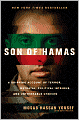 Son of Hamas: A Gripping Account of Terror, Betrayal, Political Intrigue, and Unthinkable Choices