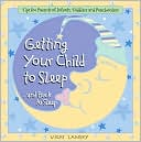 Getting Your Child To Sleep - and Back to Sleep