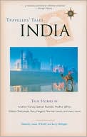 Travelers' Tales India: True Stories